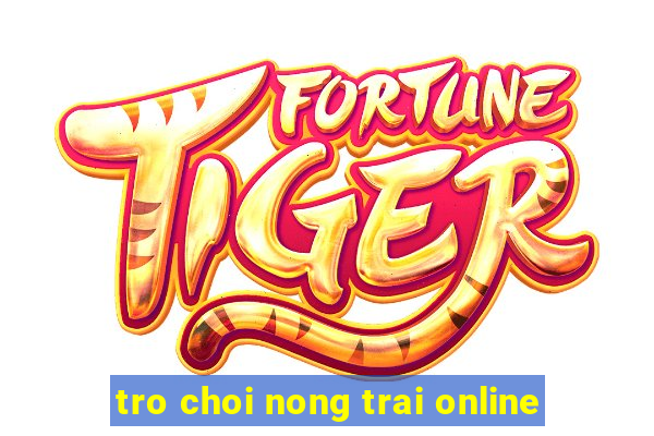 tro choi nong trai online