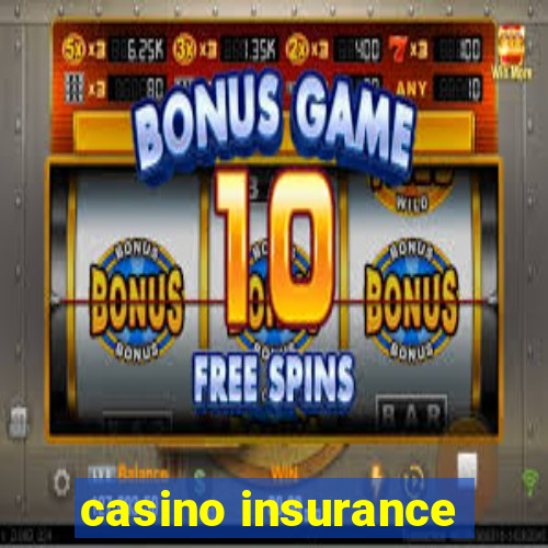 casino insurance