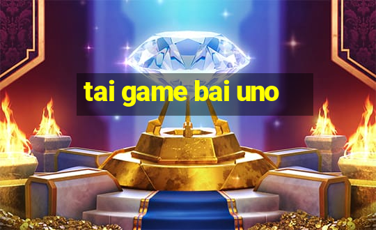 tai game bai uno