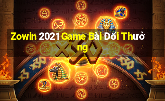 Zowin 2021 Game Bài Đổi Thưởng