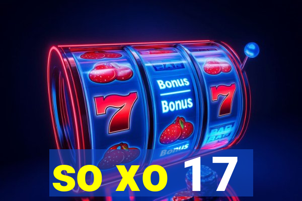 so xo 1 7