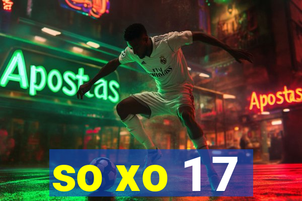 so xo 1 7