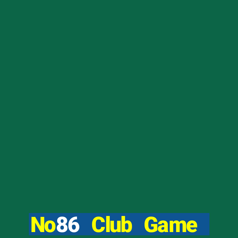 No86 Club Game Bài 3 Cây Online