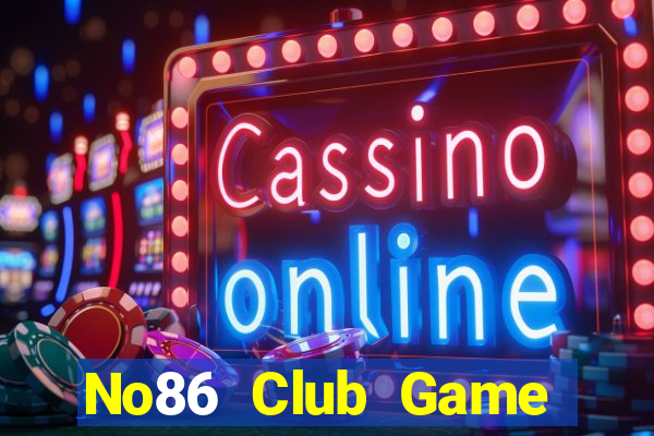 No86 Club Game Bài 3 Cây Online