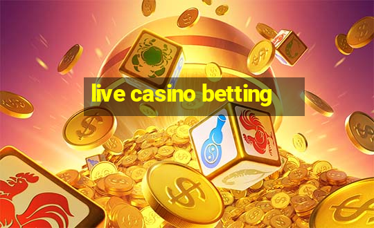 live casino betting