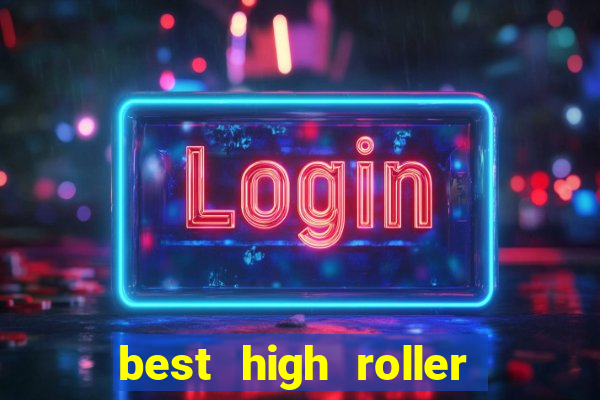 best high roller casino sites