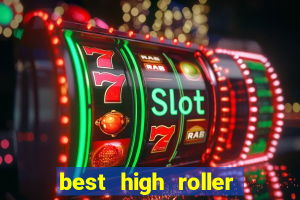 best high roller casino sites