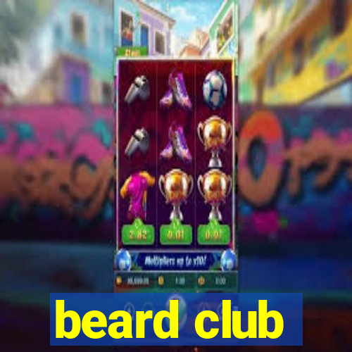 beard club