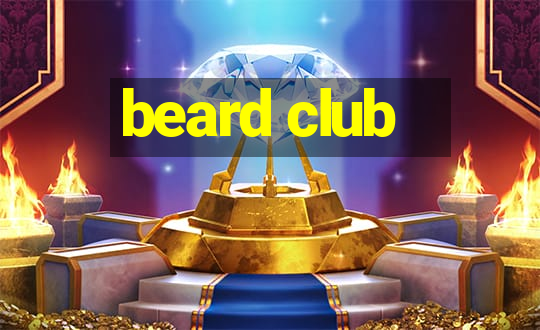 beard club