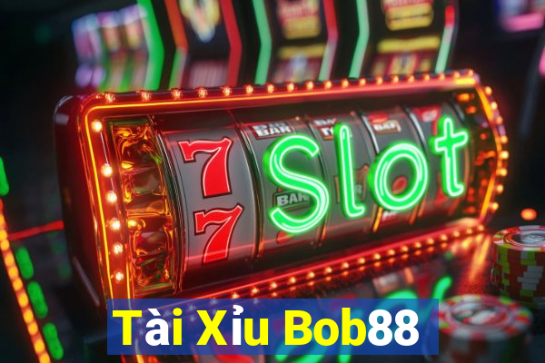 Tài Xỉu Bob88