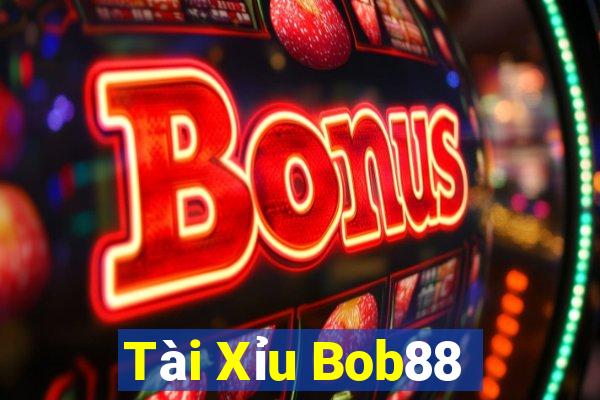 Tài Xỉu Bob88