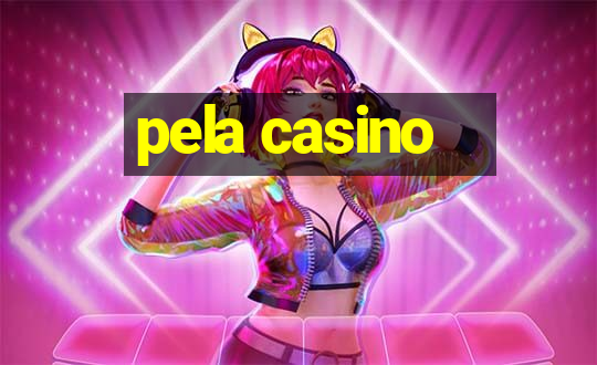 pela casino