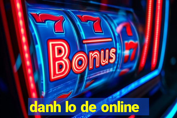 danh lo de online