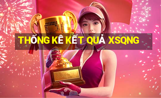 THỐNG KÊ KẾT QUẢ XSQNG