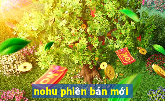 nohu phiên bản mới