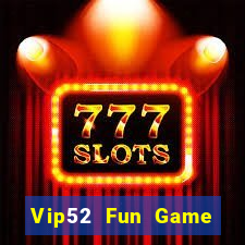 Vip52 Fun Game Bài Qh88