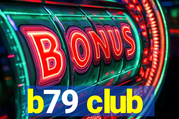 b79 club