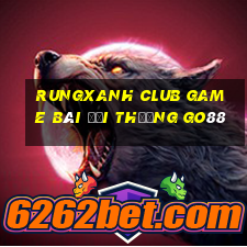 Rungxanh Club Game Bài Đổi Thưởng Go88