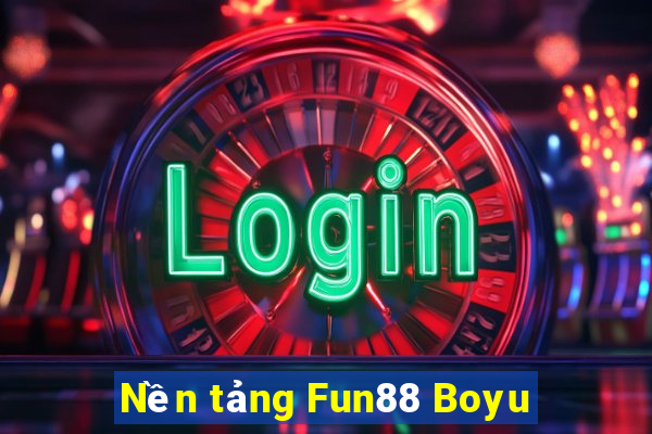 Nền tảng Fun88 Boyu