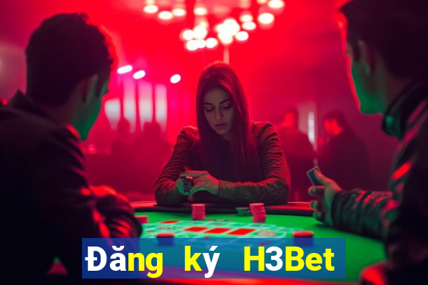 Đăng ký H3Bet Thưởng 399k