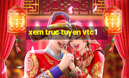 xem truc tuyen vtc1