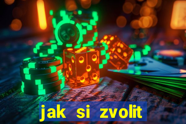 jak si zvolit online casino