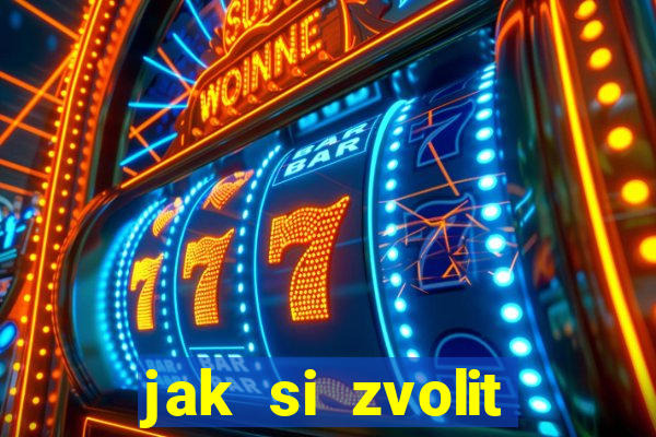 jak si zvolit online casino