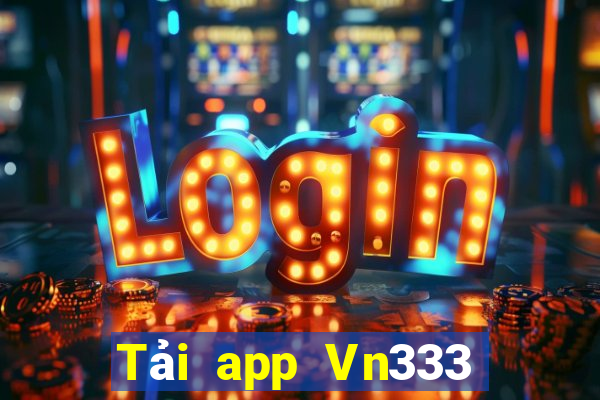 Tải app Vn333 Tặng 150k