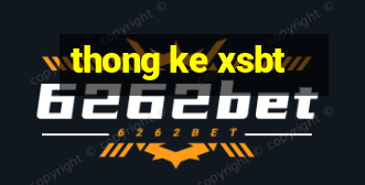 thong ke xsbt