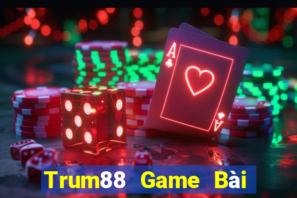 Trum88 Game Bài Uy Tín Nhất 2022