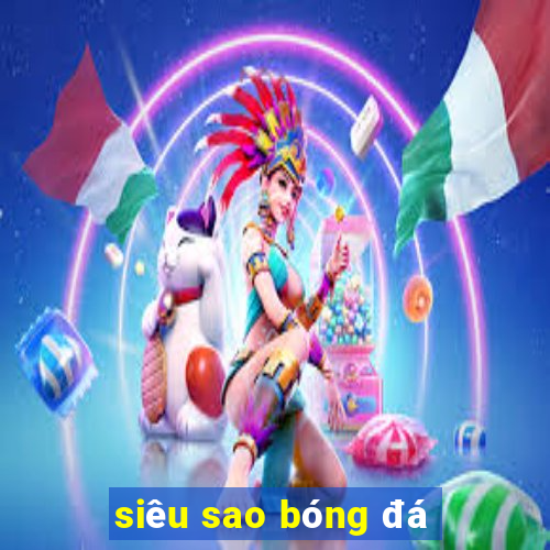 siêu sao bóng đá