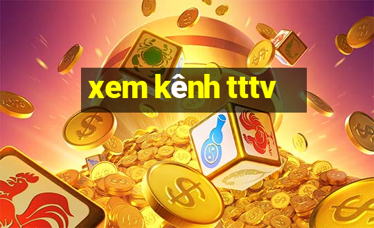 xem kênh tttv