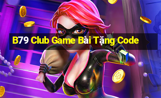 B79 Club Game Bài Tặng Code