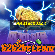 đánh blackjack