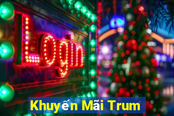 Khuyến Mãi Trum