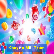 Khuyến Mãi Trum