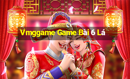 Vmggame Game Bài 6 Lá