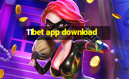 11bet app download