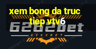 xem bong da truc tiep vtv6