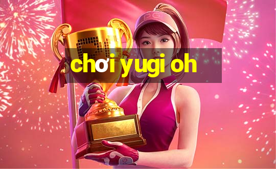 chơi yugi oh