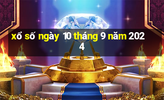 xổ số ngày 10 tháng 9 năm 2024