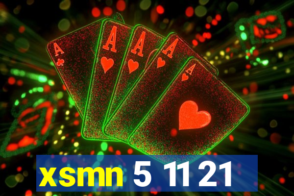 xsmn 5 11 21