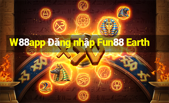 W88app Đăng nhập Fun88 Earth