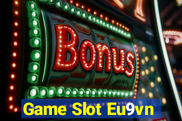 Game Slot Eu9vn