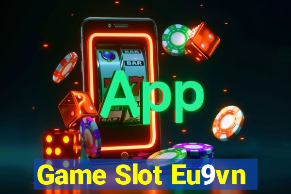 Game Slot Eu9vn