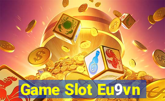 Game Slot Eu9vn