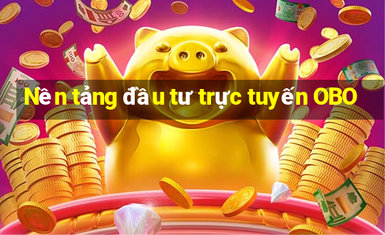 Nền tảng đầu tư trực tuyến OBO