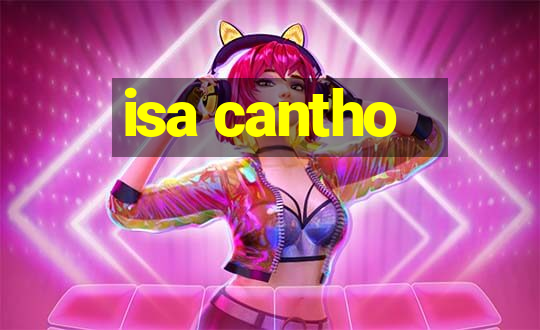 isa cantho