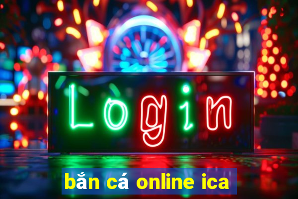 bắn cá online ica