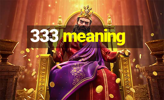 333 meaning